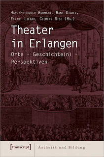 Zum Artikel "Neue Publikation »Theater in Erlangen«"