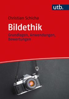 Zum Artikel "Neue Publikation: »Bildethik« von Prof. Dr. Christian Schicha (ITM)"