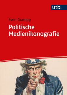 Zum Artikel "Neue Publikation: »Politische Medienikonografie« von PD Dr. Sven Grampp (ITM)"
