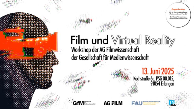 Workshop »Film und Virtual Reality« der AG Filmwissenschaft der Gesellschaft für Medienwissenschaft an der FAU am 13. Juni 2025